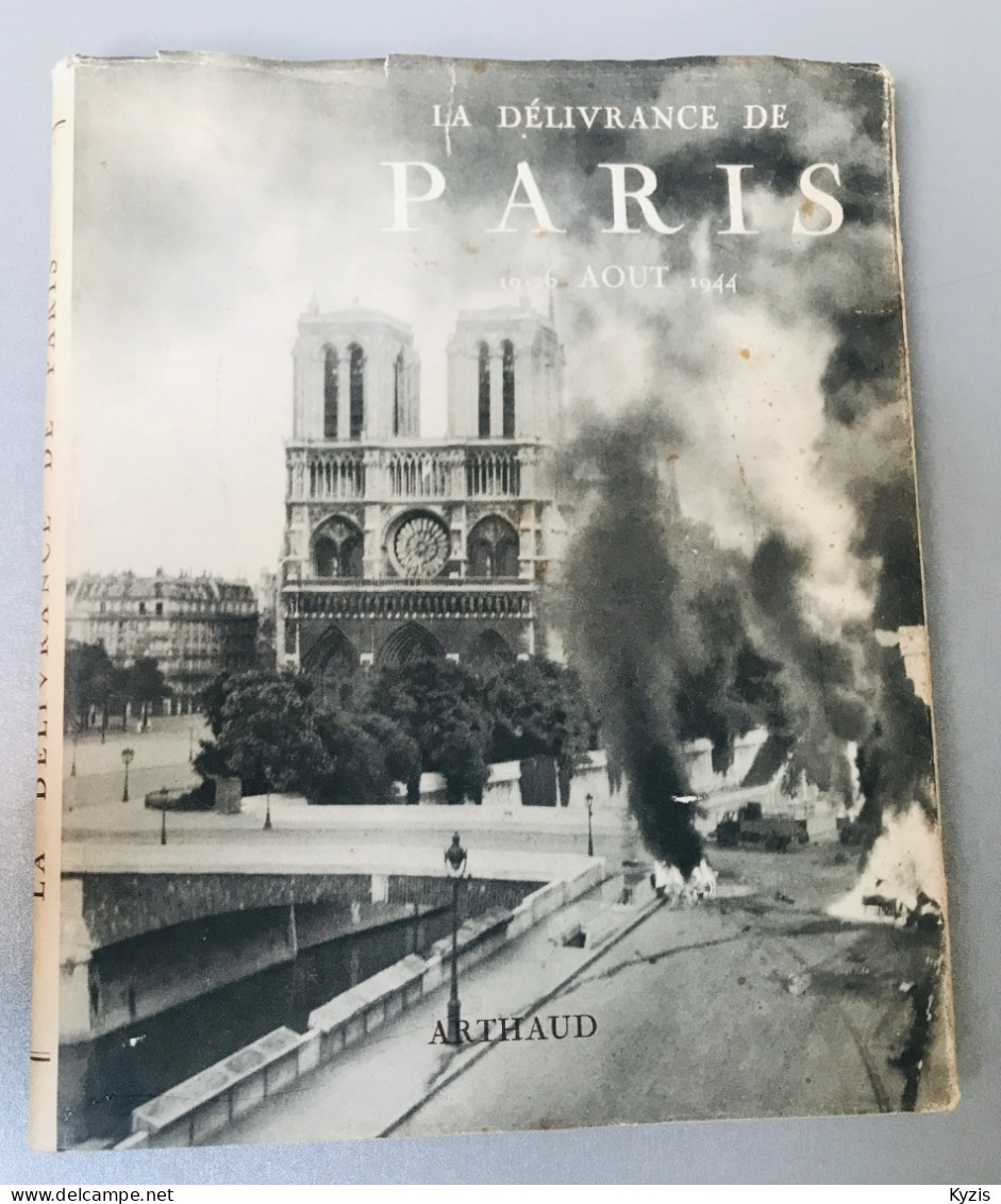 AURY (Bernard)‎  ‎La Délivrance De Paris. 19-26 Août 1944. - Oorlog 1939-45