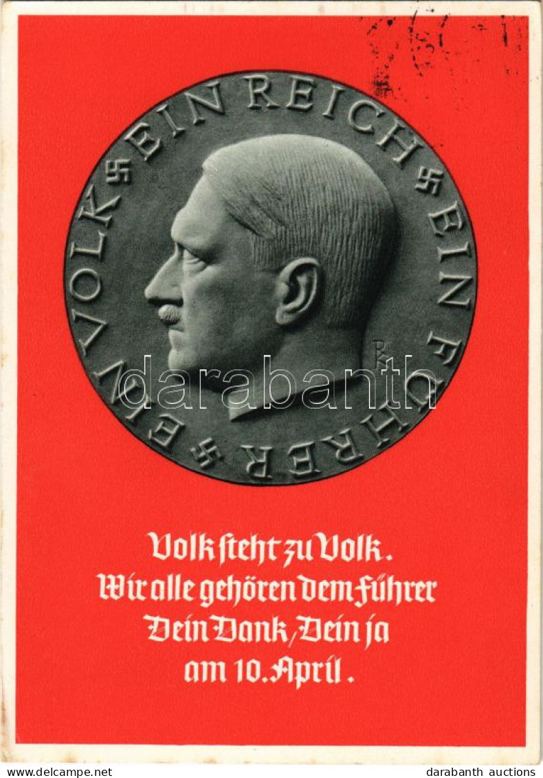 T2/T3 1938 Ein Volk, Ein Reich, Ein Führer. Volk Steht Zu Volk. Wir Alle Gehören Dem Führer Dein Dank, Dein Ja Am 10. Ap - Non Classificati