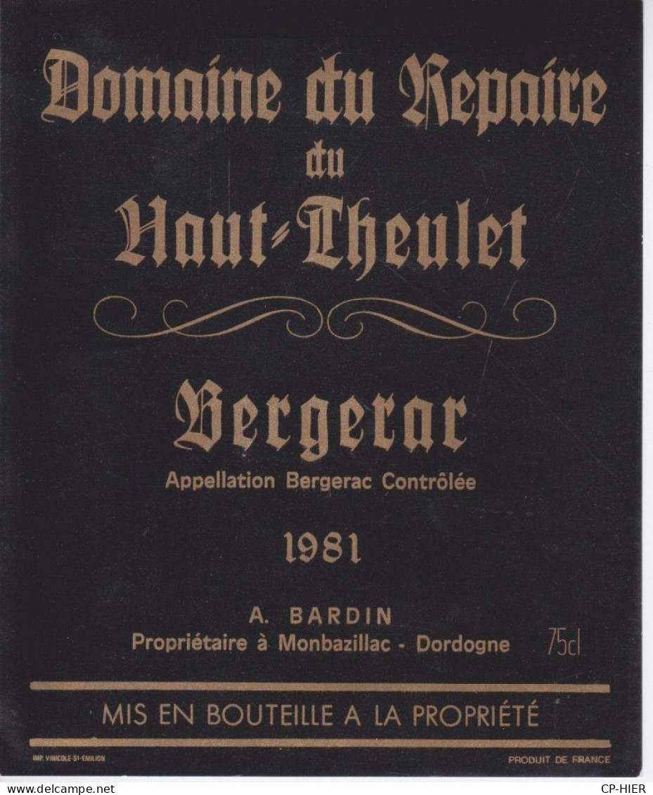 ETIQUETTE DE VIN BERGERAC - DOMAINE DU REPAIRE HAUT CHEULET -  A. BARDIN PROPRIETAIRE - 1981 - Bergerac