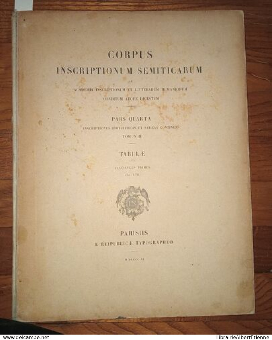 Corpus Inscriptionum Semiticarum Ab Academia Inscriptionum Et Litterarum Humaniorum Canditum Atque Digestum ; Pars Quart - Archéologie