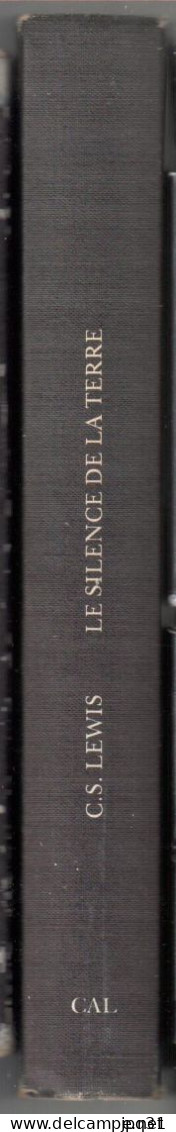 C. S. LEWIS - Le Silence De La Terre - CAL/Retz 1975 - C.A.L.