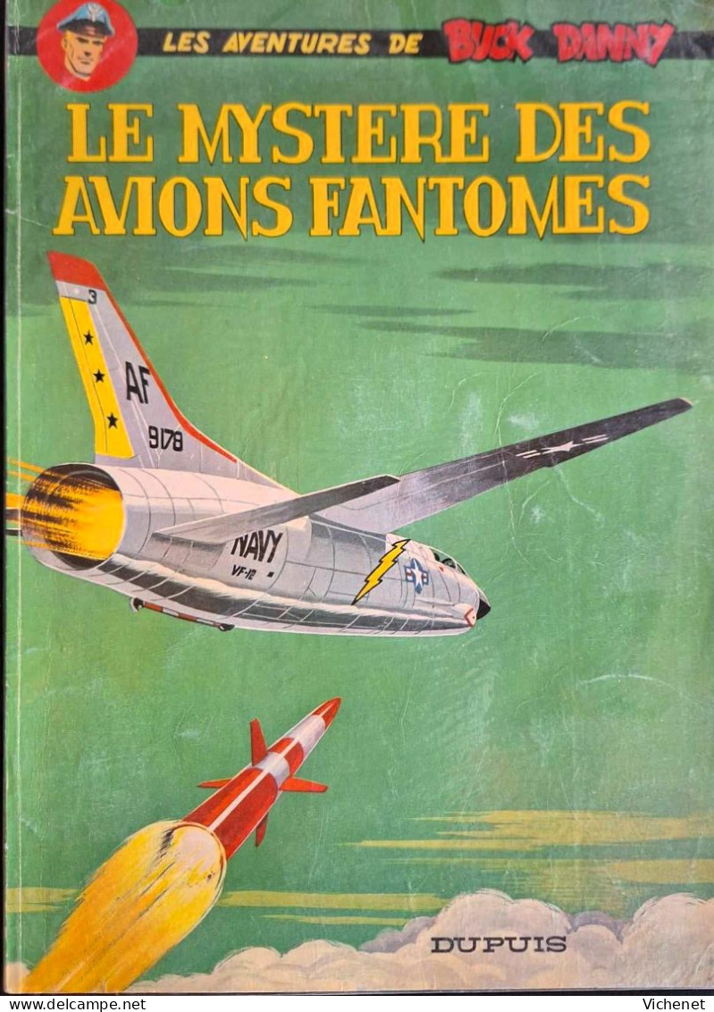 Buck Danny - 33 - Le Mystère Des Avions Fantômes - EO 1966 - Buck Danny