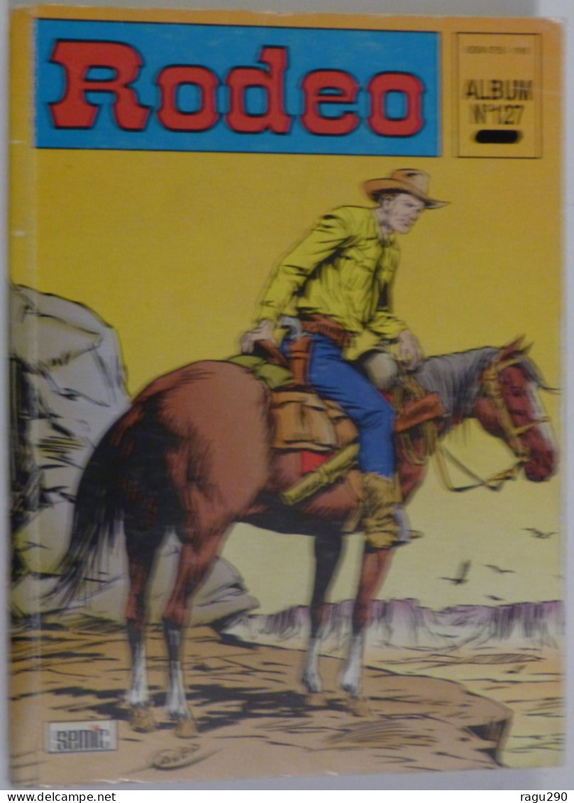 RODEO  ALBUM  N° 127  éditions  SEMIC - Rodeo