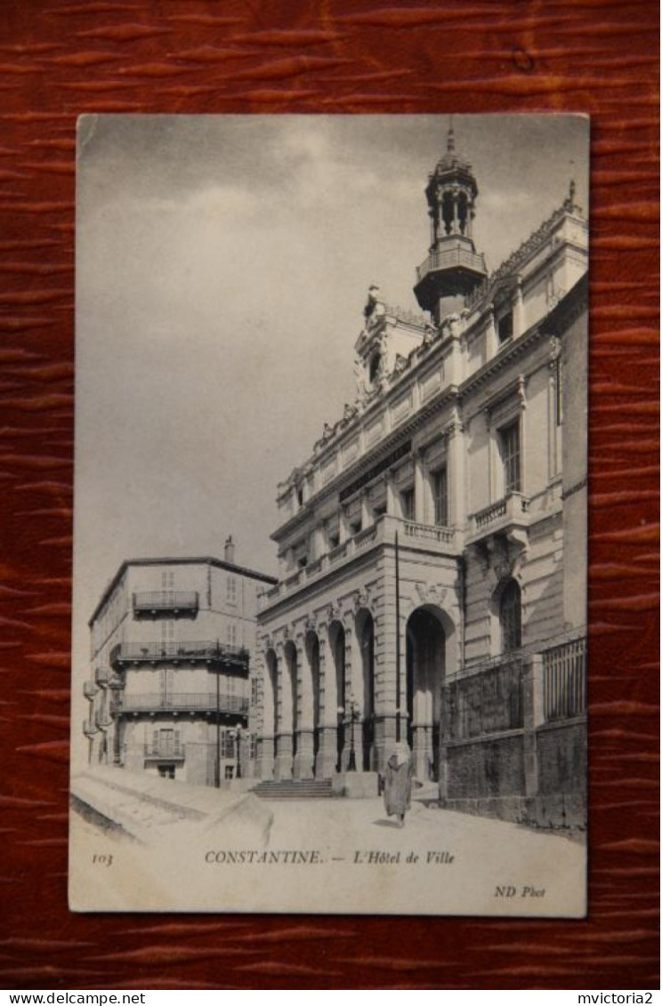 ALGERIE : CONSTANTINE, Hôtel De Ville - Constantine