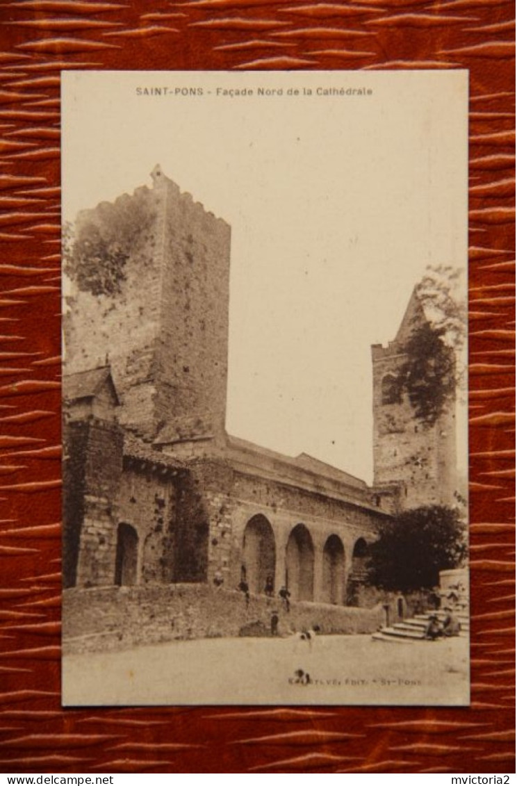 34 - ST PONS : Façade Nord De La Cathédrale - Saint-Pons-de-Thomières