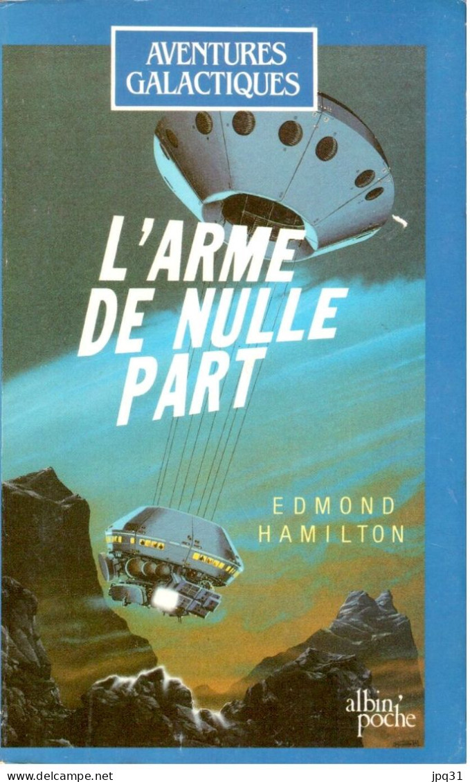 Edmond Hamilton - L’arme De Nulle Part - Albin’Poche / Aventures Galactiques 11 - 1987 - Albin Michel