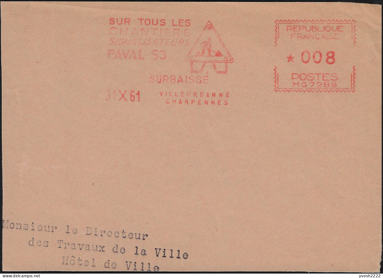 France 1961. Empreinte De Machine à Affranchir. Sur Tous Les Chantiers, Signalisateurs Paval 53 Surbaissé. Panneau - Accidentes Y Seguridad Vial