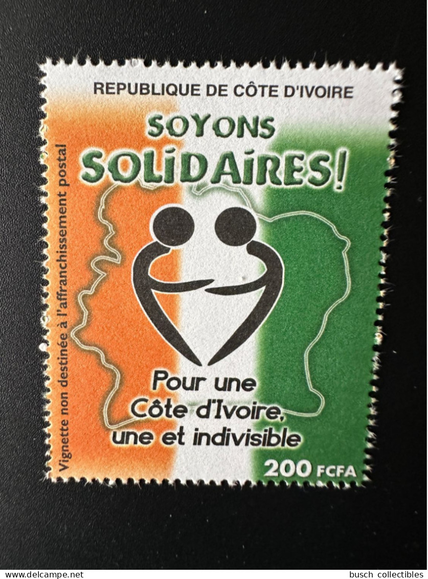 Côte D'Ivoire Ivory Coast ? Cinderella Vignette Soyons Solidaires ! Pour Une Côte D'Ivoire Une Et Indivisible - Erinnophilie