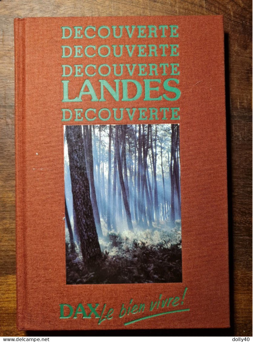 Landes Découverte - Dax Le Bien Vivre Par Michèle Barrault - édition Beba 1988 - Aquitaine