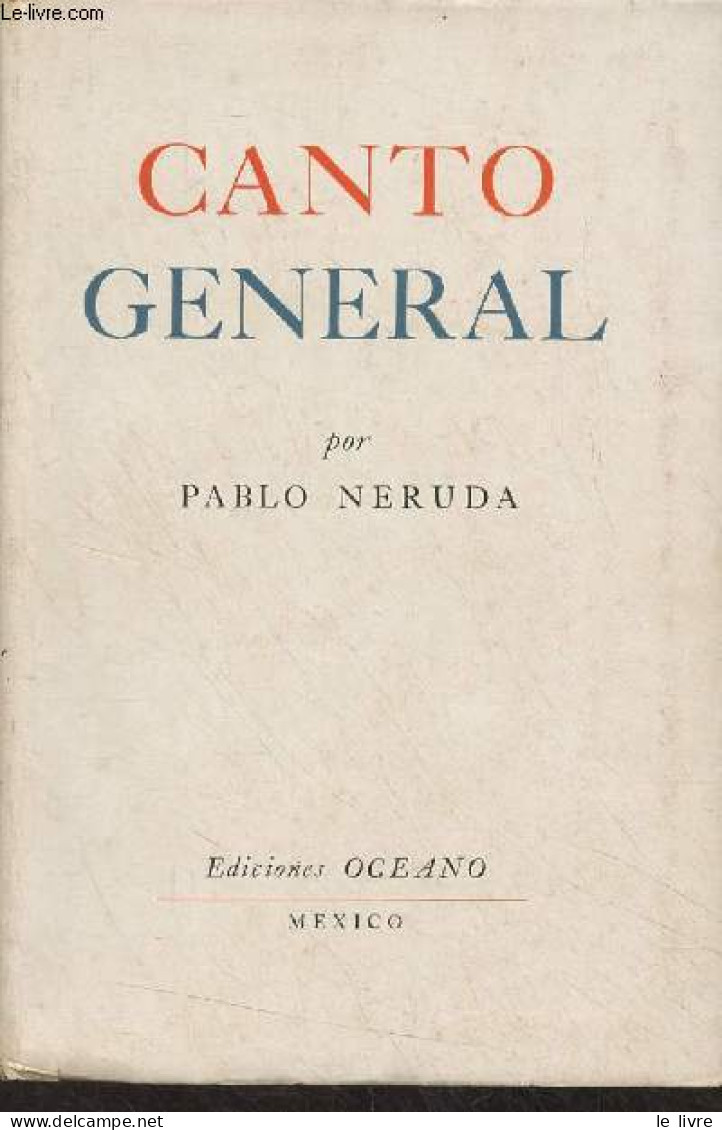 Canto General (segunda Edicion) - Neruda Pablo - 1952 - Culture
