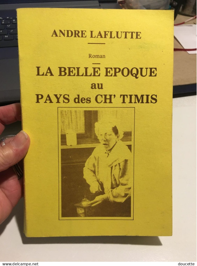LA BELLE EPOQUE AU PAYS DES CH'TIMIS - Picardie - Nord-Pas-de-Calais