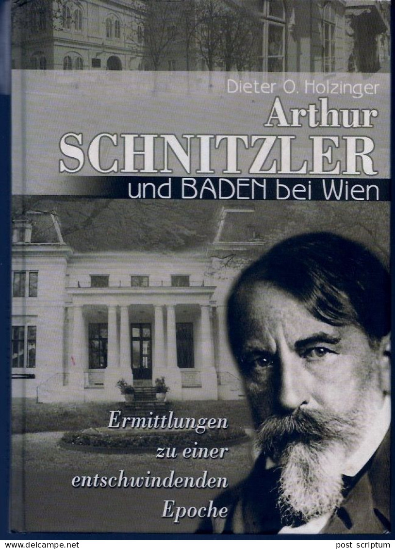 Livre -  Arthur Schnitzler Und Baden Bei Wien Par Dieter O. Holzinger - Biografie & Memorie