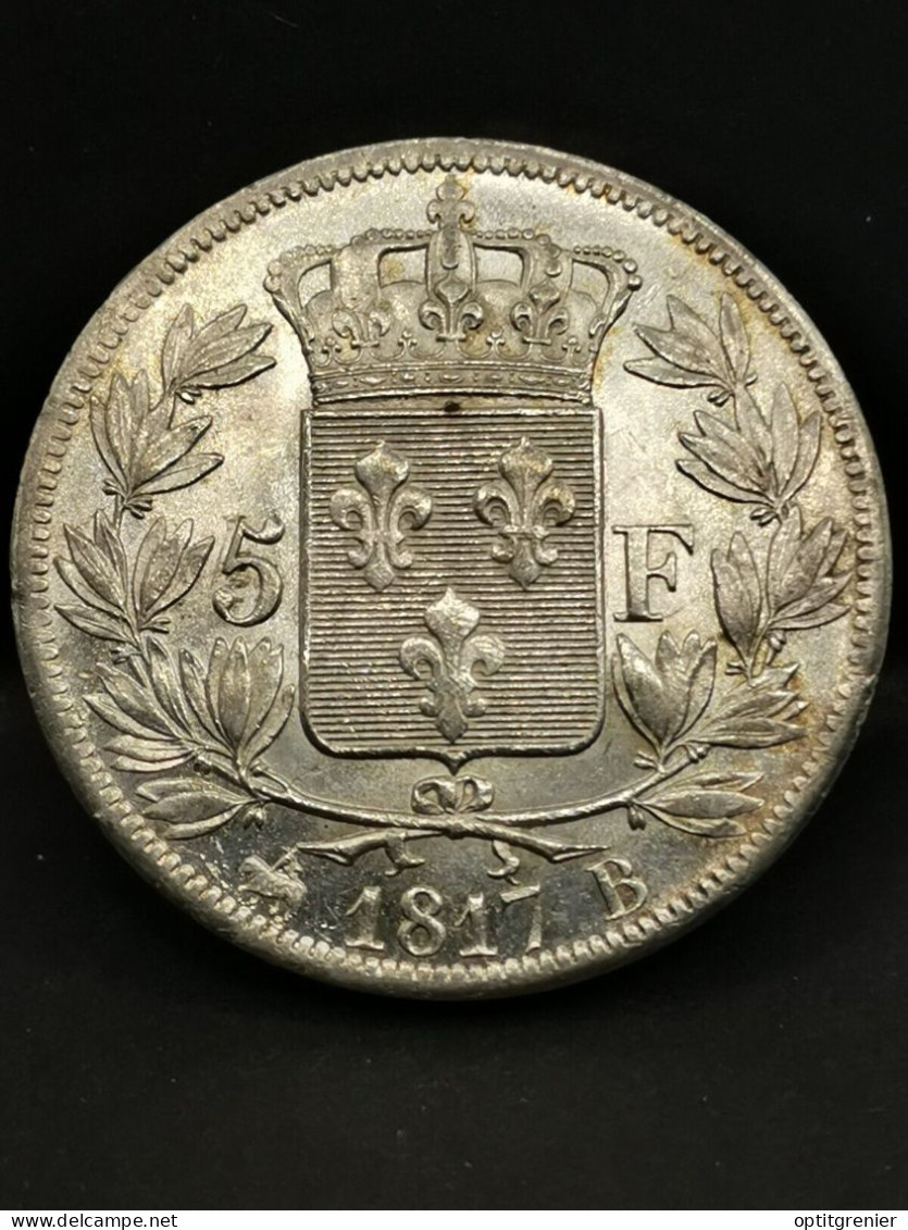 5 FRANCS ARGENT 1817 B ROUEN LOUIS XVIII TETE NUE 1578585 EX. / FRANCE SILVER - 5 Francs