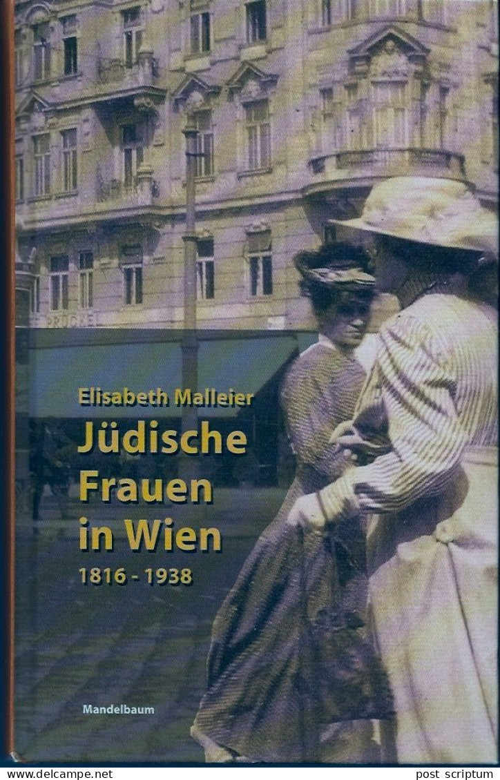 Livre - Jüdische Frauen In Wien. 1816 - 1938 Wohlfahrt - Mädchenbildung - Frauenarbeit Par Elisabeth Malleier - Sin Clasificación