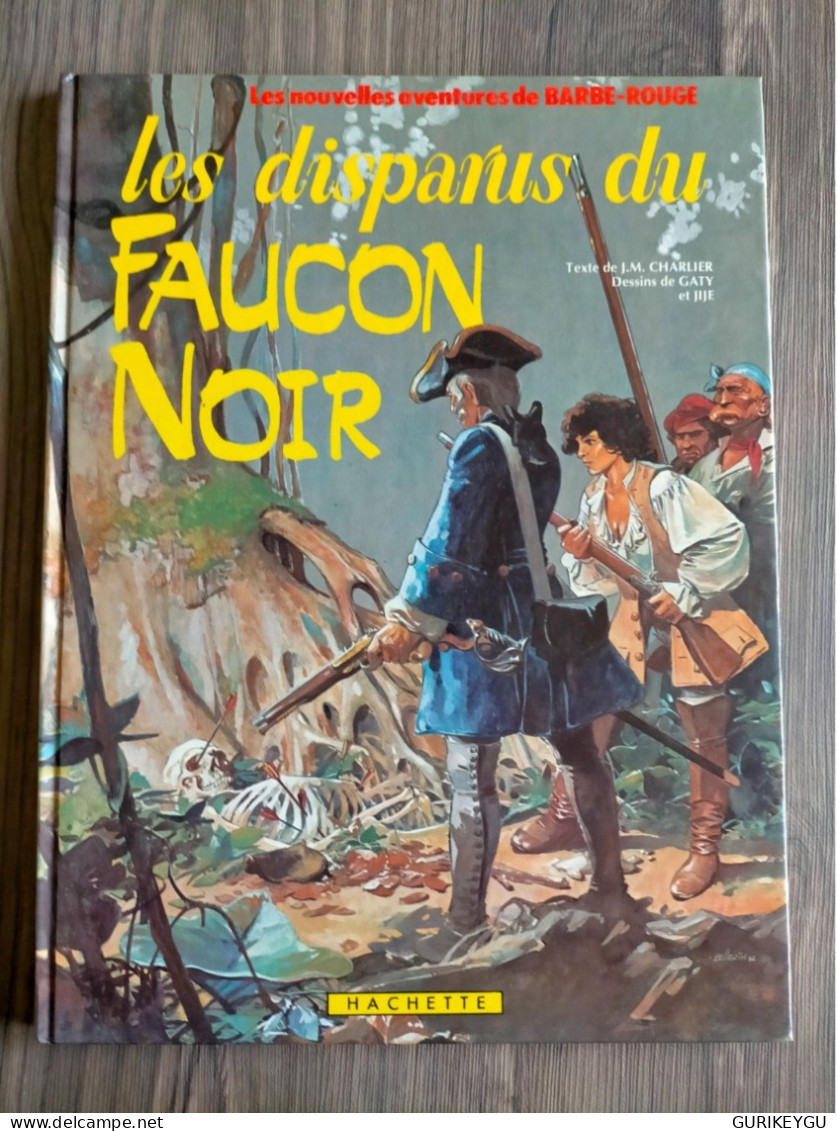 EO Les Nouvelles Aventures De BARBE ROUGE 20 NEUF éditions Originale 1982 GATY JIJE CHARLIER Les Disparus Du FAUCON NOIR - Barbe-Rouge