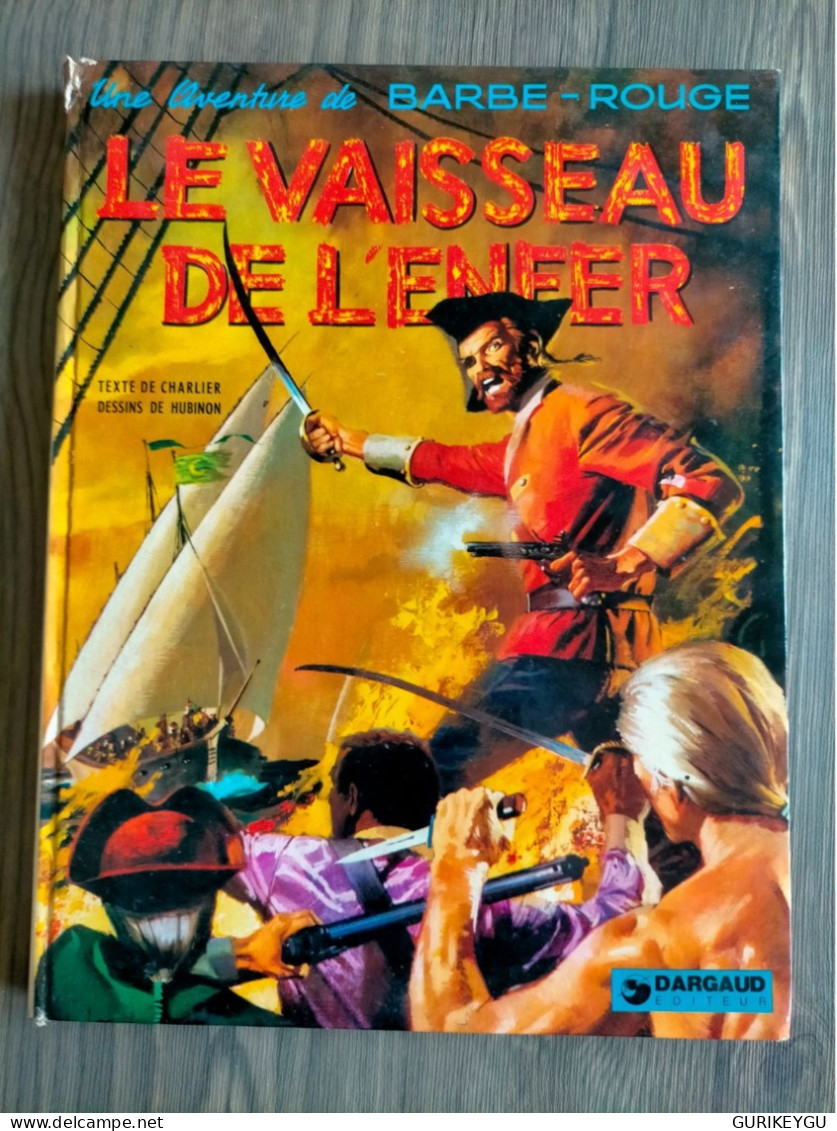 EO Les  Aventures De BARBE ROUGE 16 éditions Originale HUBINON CHARLIER  Le Vaisseau De L'enfer 1974 DARGAUD - Barbe-Rouge