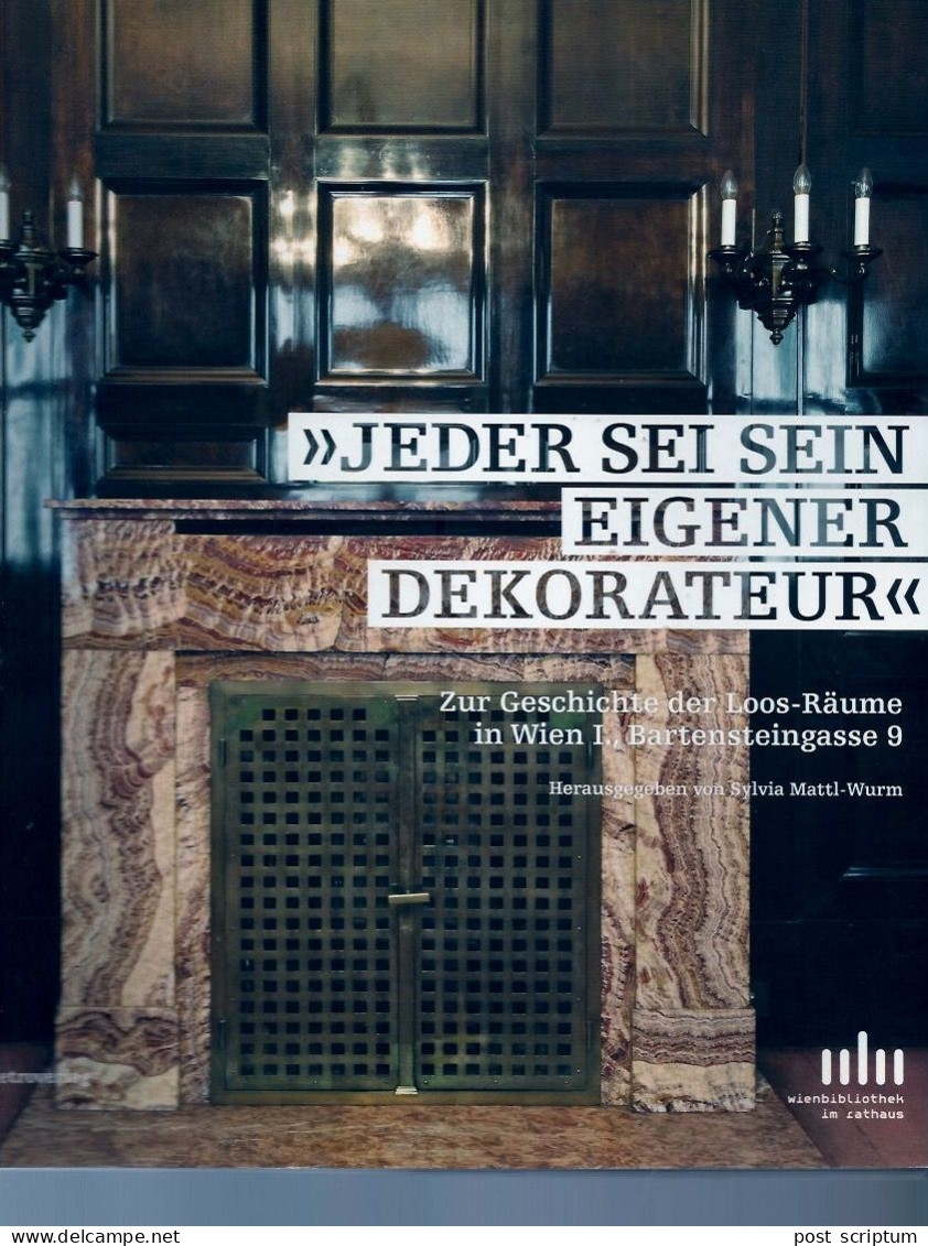 Livre -  »Jeder Sei Sein Eigener Dekorateur« Zur Geschichte Der Loosräume In Wien Wien 1, Bartensteingasse 9 - Kunstführer