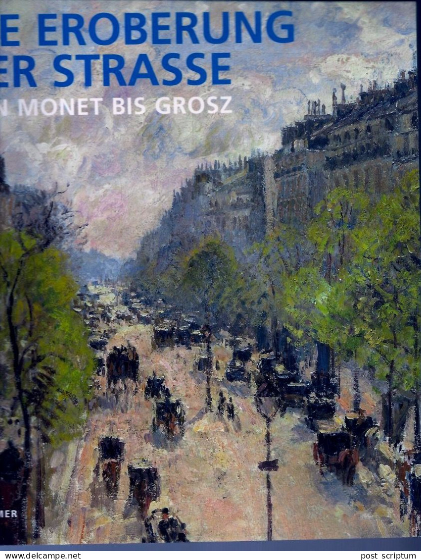 Livre -  Die Eroberung Der Strasse Von Monet Bis Grosz - Art