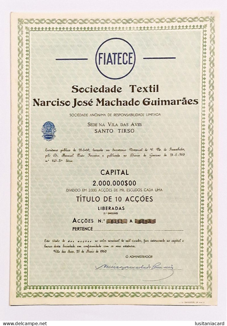 SANTO TIRSO- AVES - FIATECE-Soc.Textil Narciso J.M.Guimarães-Titulo De 10 Acções(1ªEmissão)1000$00 Nº111a120-28MAI1960 - Tessili