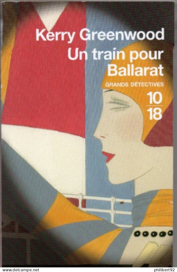 Kerry Greenwood. Un Train Pour Ballarat. - 10/18 - Bekende Detectives