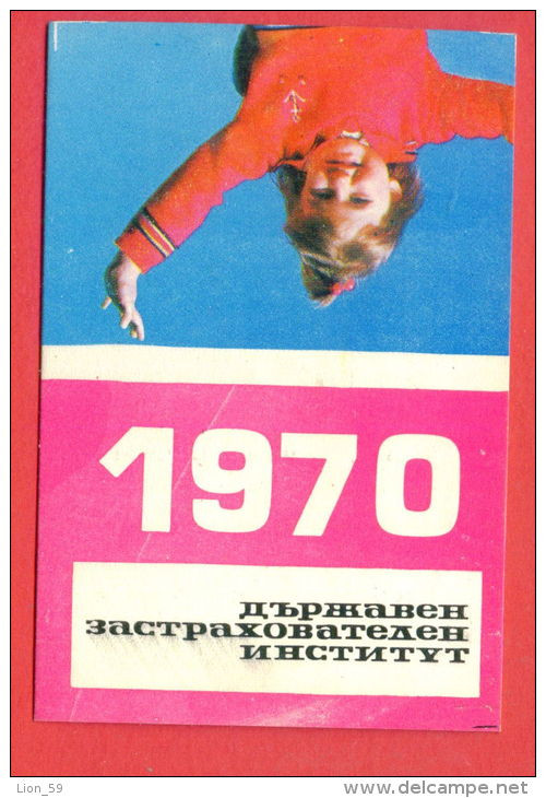 K788 / 1970  INSURANCE - LITTLE GIRL  - Calendar Calendrier Kalender - Bulgaria Bulgarie Bulgarien Bulgarije - Petit Format : 1961-70