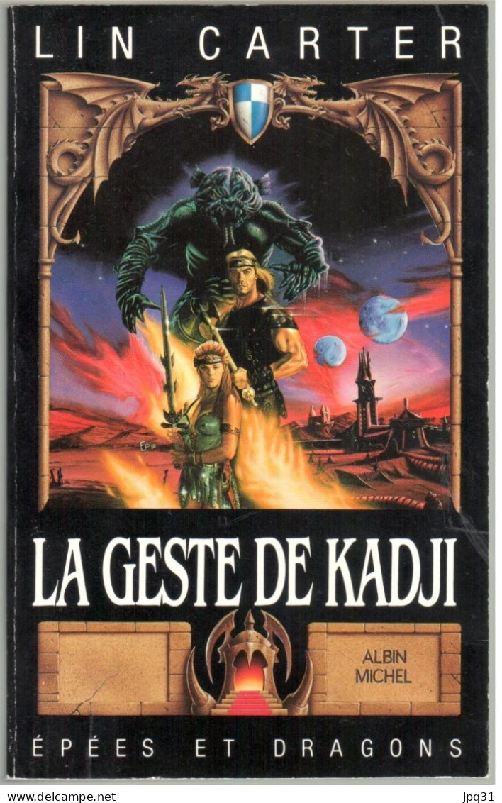 Lin Carter - La Geste De Kadji - Albin Michel Epées Et Dragons 15 - 1988 - Fantastique