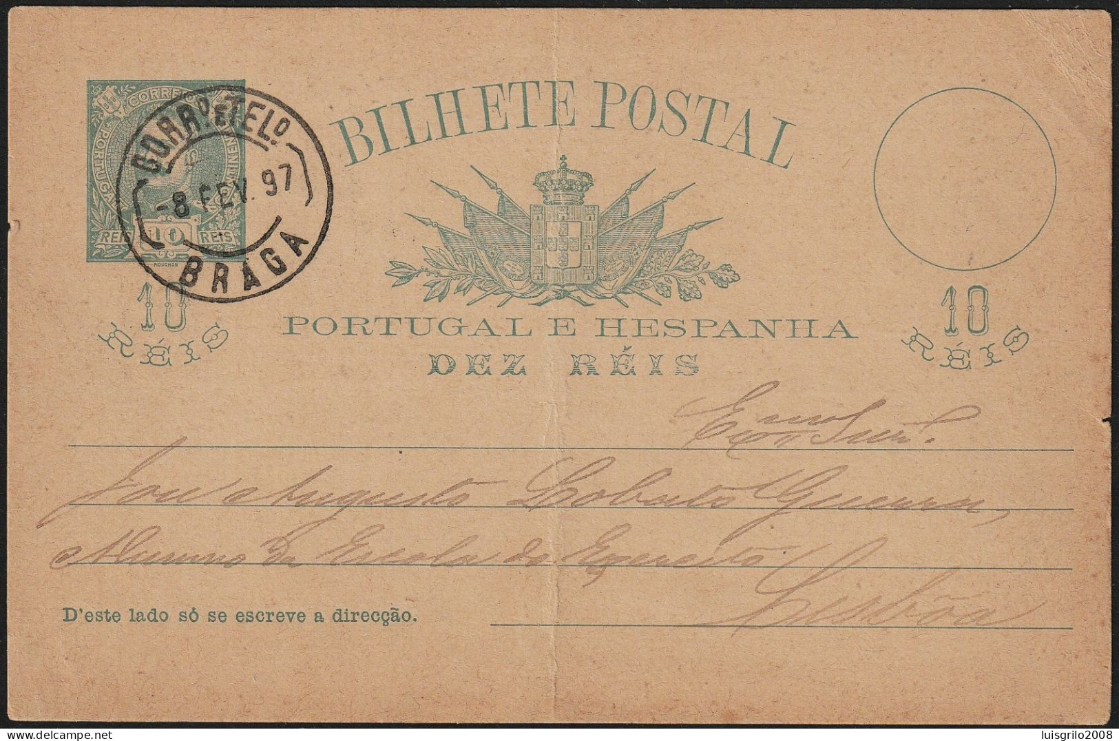 Stationery Card - 1897. Braga To Lisboa -|- Portugal E Hespanha - D. Carlos 10 Rs. - Storia Postale