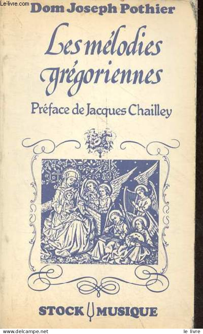 Les Mélodies Grégoriennes - Collection " Musique N°6 ". - Dom Pothier Joseph - 1980 - Musik