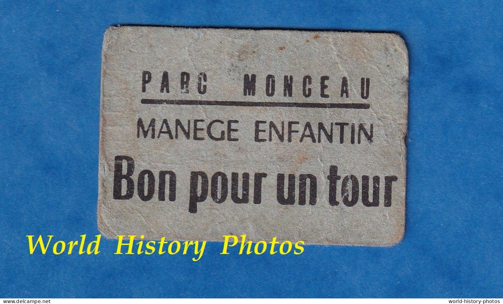 Ticket Ancien - PARIS - Parc Monceau - Manège Enfant - Bon Pour Un Tour - Jeu Jouet Histoire Patrimoine - Otros & Sin Clasificación