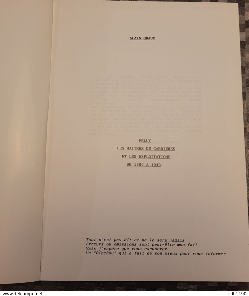 Livre 'Feluy, Les Maîtres De Carrières Et Les Exploitations De 1800 à 1940' Par Alain Graux, Passionné D'histoire Locale - Seneffe