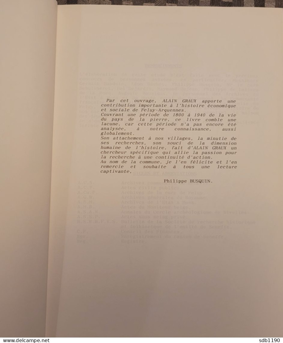 Livre 'Feluy, Les Maîtres De Carrières Et Les Exploitations De 1800 à 1940' Par Alain Graux, Passionné D'histoire Locale - Seneffe