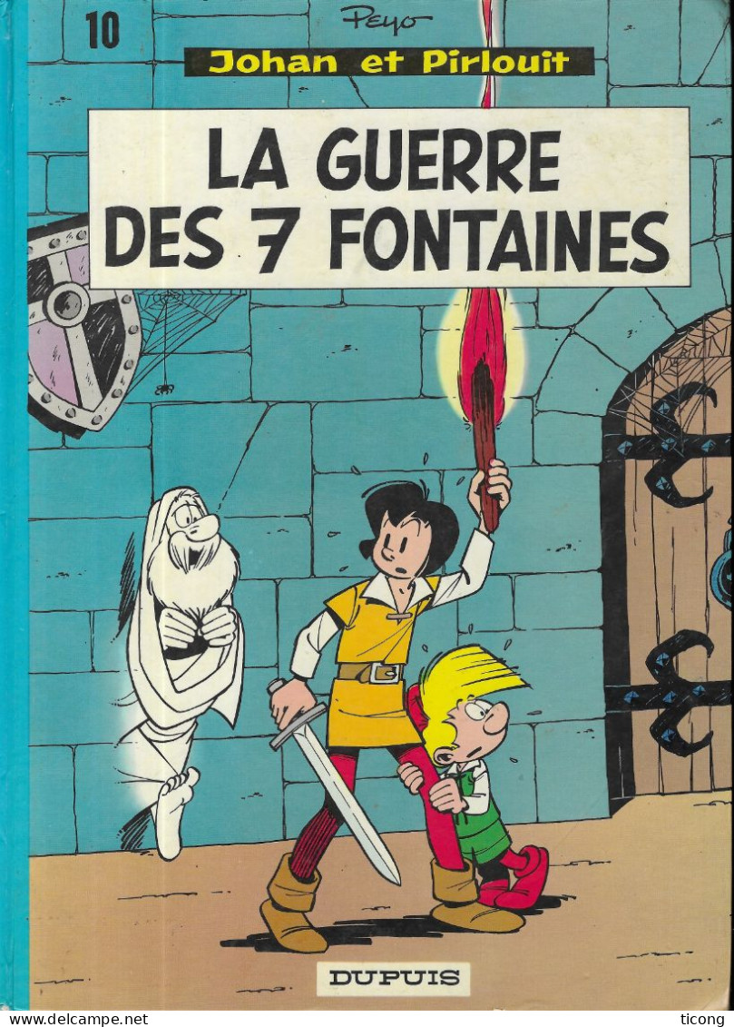 BD JOHAN ET PIRLOUIT DE PEYO - LA GUERRE DES 7 FONTAINES, EDITION DUPUIS MARCINELLE 1985, VOIR LES SCANNERS - Johan Et Pirlouit