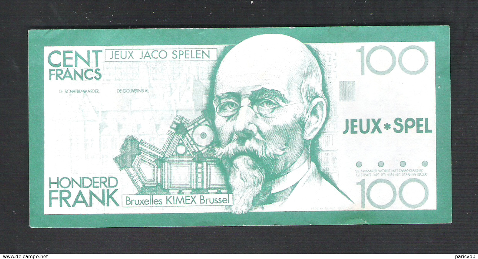 BANKBILJET 100 F - JACO SPELEN - JEUX - KIMEX BRUXELLES  - 14 Cm X 6,5 Cm  (BB 22) - [ 8] Specimen