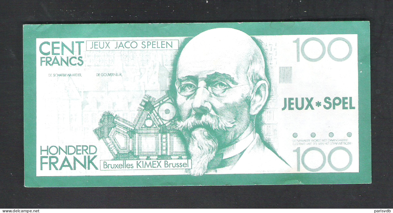 BANKBILJET 100 F - JACO SPELEN - JEUX - KIMEX BRUXELLES  - 14 Cm X 6,5 Cm  (BB 22) - [ 8] Ficticios & Especimenes