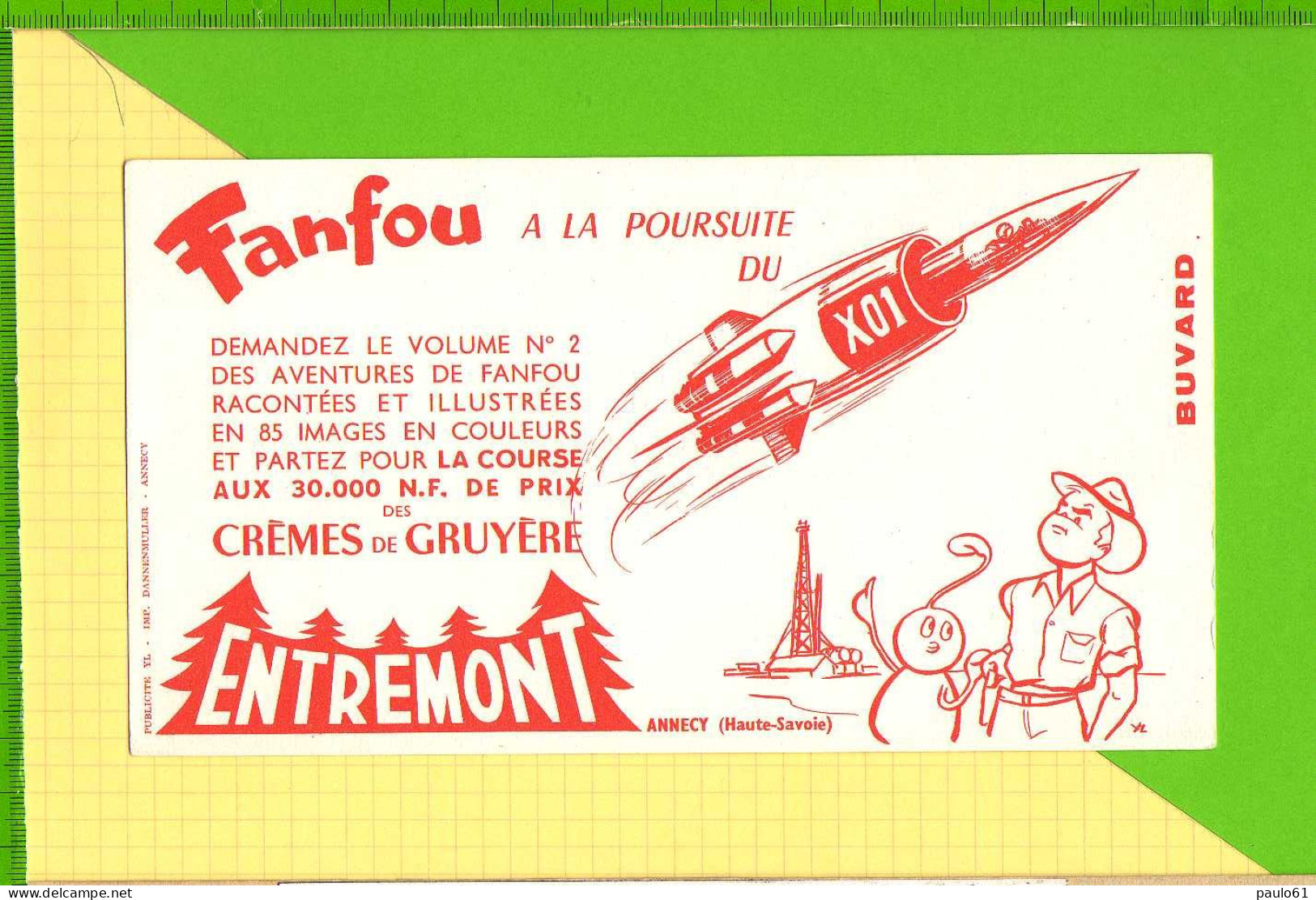 BUVARD & Blotting Paper : Creme De GRUYERE ENTREMONT Fanfou A La Poursuite  Fusée Annecy - Leche