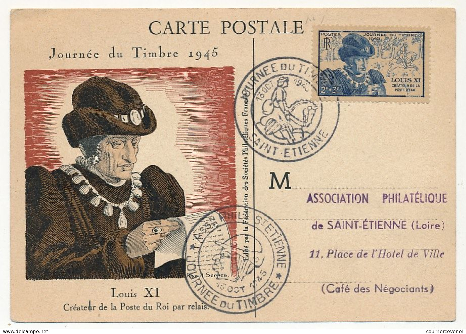 FRANCE => SAINT-ETIENNE - Carte Officielle "Journée Du Timbre" 1945 Timbre Louis XI - Covers & Documents