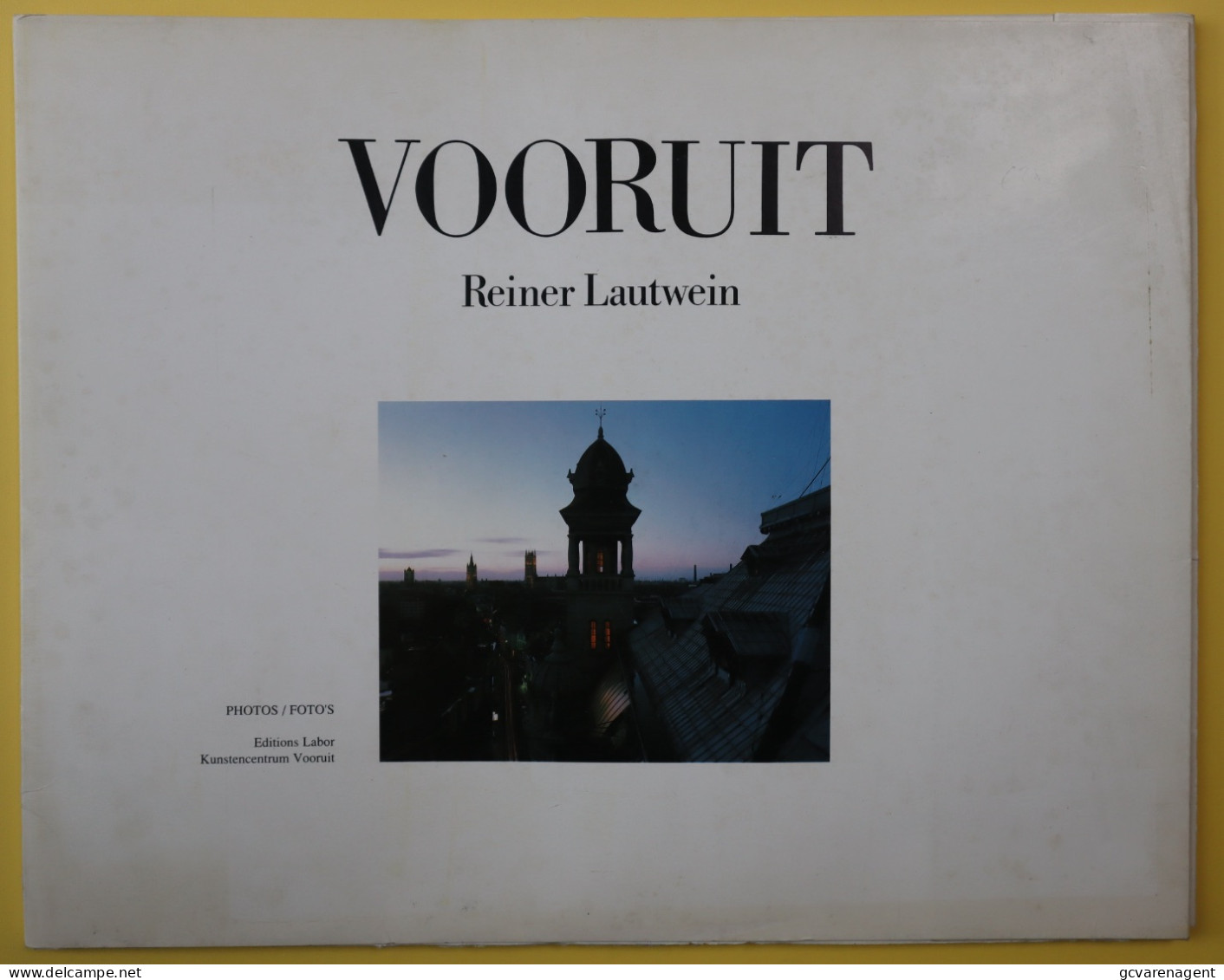 GENT (BOEK ) VOORUIT DOOR REINER LAUTWEIN- FARDE MET FOTO UITGEVEN DOOR LABOR KUNSTCENTRUM VOORUIT  ZIE BESCHRIJF - Evergem