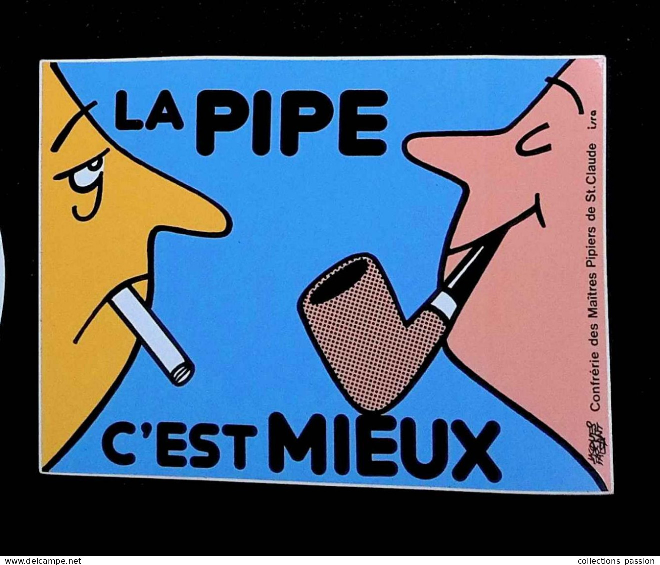 Autocollant, Tabac, La Pipe C'est Mieux, 125 X 95 Mm - Stickers