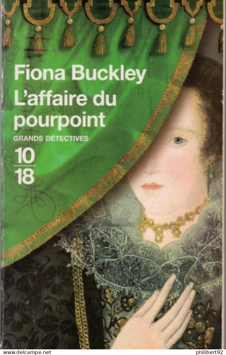 Fiona Buckley. L'affaire Du Pourpoint - 10/18 - Grands Détectives