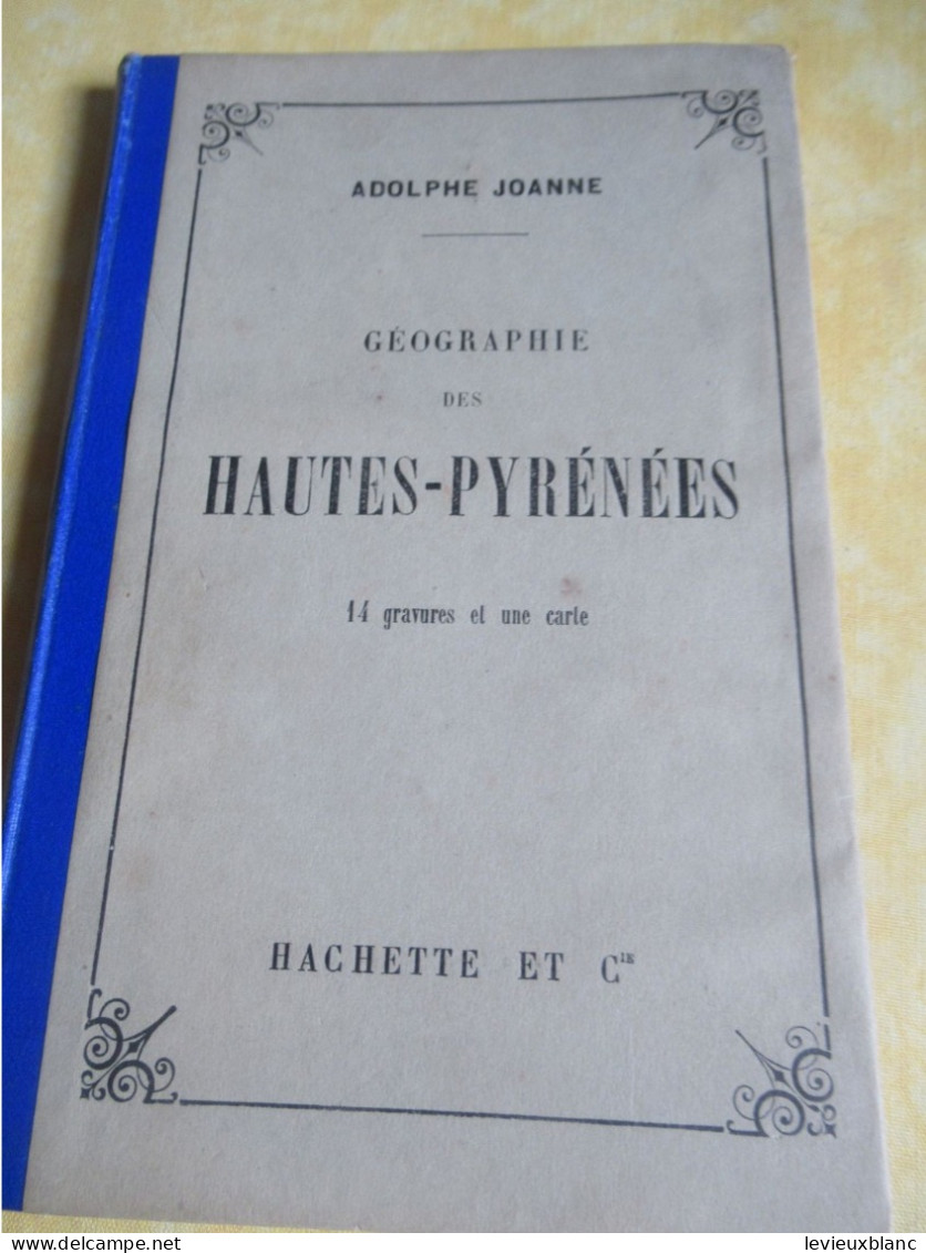 Petit Fascicule De Géographie/ " Hautes Pyrénées " / 7éme édition / Alfred Joanne / Hachette & Cie /1903      PGC550 - Dépliants Turistici