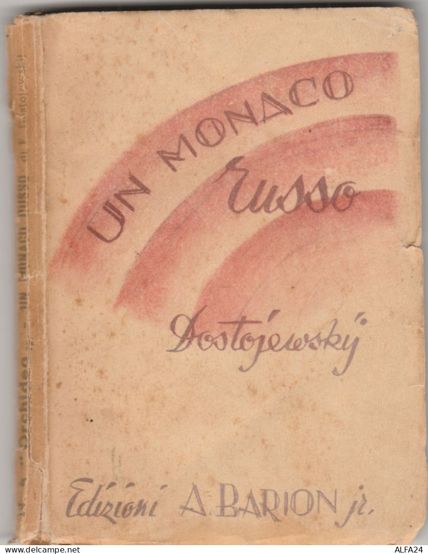LIBRETTO UN MONACO RUSSO DOTOJESCKY 1946 - Segni Del Tempo (MK350 - Sonstige & Ohne Zuordnung