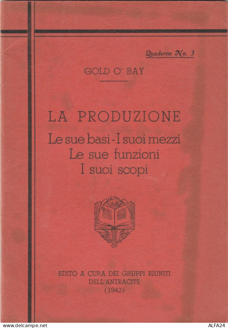 LIBRETTO LA PRODUZIONE-1942 -EDITO GRUPPI ANTRACITE (MK351 - Otros & Sin Clasificación