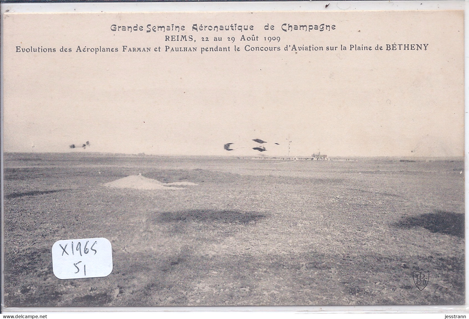 BETHENY- GRANDE SEMAINE AERONAUTIQUE- EVOLUTIONS DES AEROPLANES FARMAN ET PAULHAN- 1909 - Bétheny