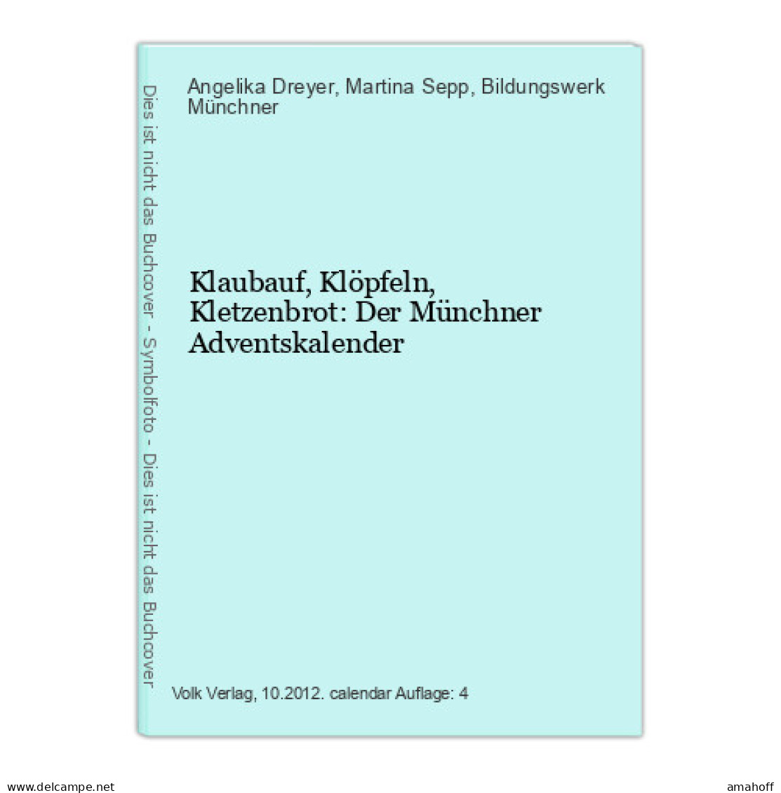 Klaubauf, Klöpfeln, Kletzenbrot: Der Münchner Adventskalender - Autres & Non Classés