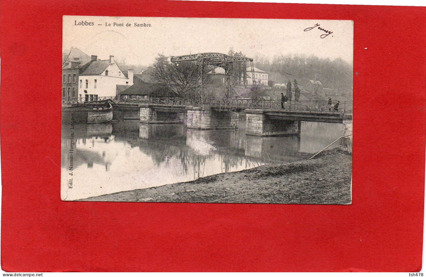 BELGIQUE---LOBBES---Le Pont De Sambre--peu Courante--voir 2 Scans - Lobbes