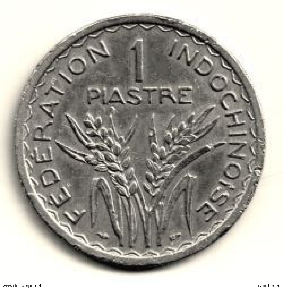 FRANCE / INDOCHINE / FEDERATION INDOCHINOISE / 1 PIASTRE / 1947 / 17.68 G - French Indochina