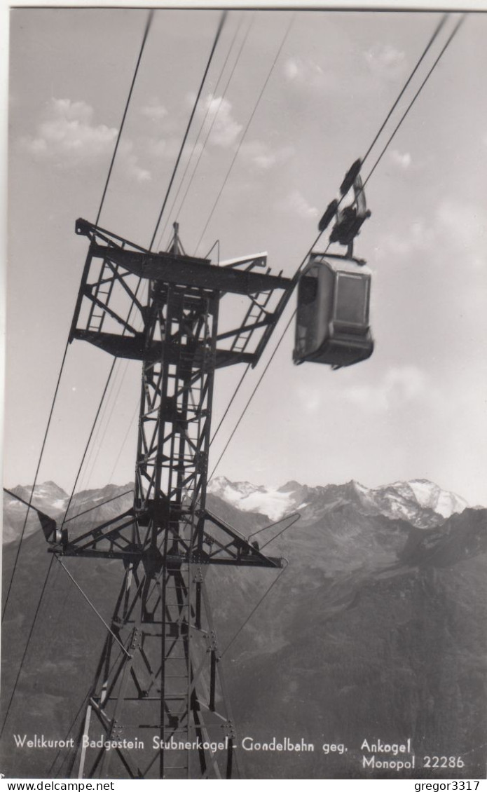 E3246) Weltkurort BADGASTEIN - STUBNERKOGEL Gondelbahn Gg. Ankogel - Seilbahn ALT! - Bad Gastein