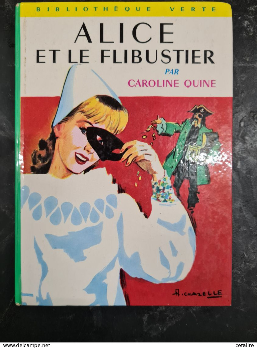 Alice Et Le Flibustier Caroline Quine +++TRES BON ETAT+++ - Bibliothèque Verte