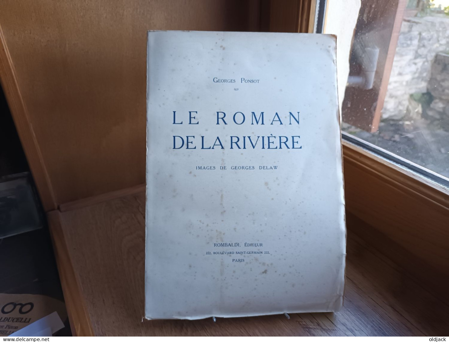 Georges PONSOT "Le Roman De La Rivière " Images De G. DELAW . éditions ROMBALDI.1923.(col8b) - Aventure