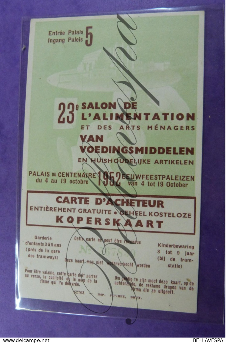 Eeuwfeestpaleizen Heizel Bruxelles 23 E Voeding Salon 1952  Et FRAPONT S.A. Auderghem Oudergem - Eintrittskarten